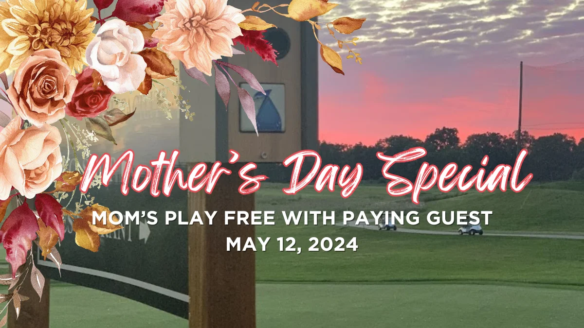 Mother’s Day Golf Special