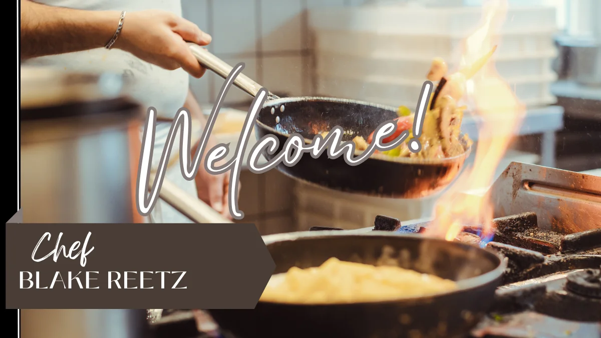 Welcome Chef Blake!