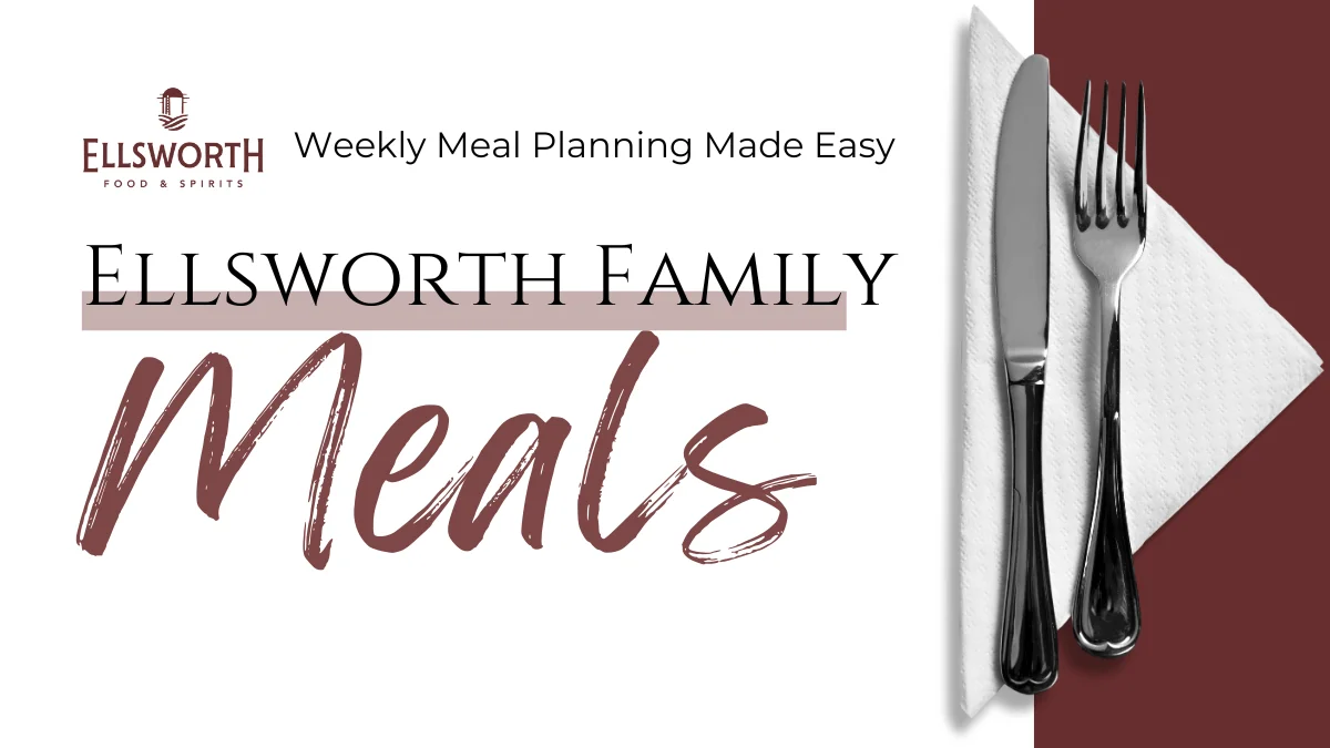 Ellsworth Family Meals