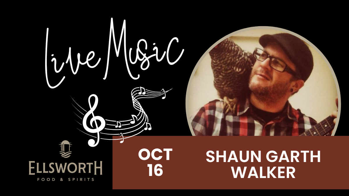 Friday Night Live: Shaun Garth Walker at Ellsworth